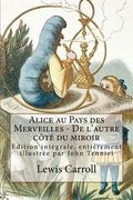 Alice au Pays des Merveilles - De l'autre côté du miroir: Edition intégrale, entièrement illustrée par John Tenniel (in French)