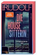 Die Housesitterin - Ein Traum von einem Job. Oder?: Thriller | Der neue aufregende Pageturner der Bestsellerautorin (en Alemán)