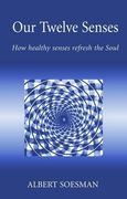 our twelve senses,how healthy senses refresh the soul