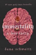 Immortality: A Love Story (The Anatomy Duology, 2) (en Inglés)