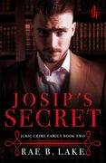 Josip's Secret: A Dark Mafia Romance (en Inglés)