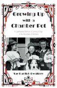 growing up with a chamber pot: a lighthearted memoir of coming of age in the mountains of montana