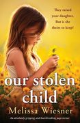 Our Stolen Child: An absolutely gripping and heartbreaking page-turner (en Inglés)