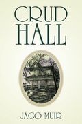 Crud Hall (en Inglés)