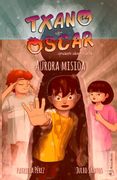 Aurora Misioa: Txano eta Oscar Anaien Abenturak: 9 (en Euskera)