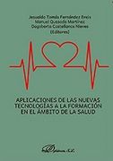 Aplicaciones de las Nuevas Tecnologias a la Formacion en el Ambito de la Salud