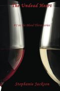 The Undead Heart (#1 in the Blood Thirst Series) (Volume 1)