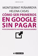 Cómo ser Primeros en Google sin Pagar: Posicionamiento Natural en Buscadores