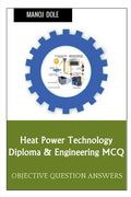 Heat Power Technology Diploma & Engineering MCQ (en Inglés)