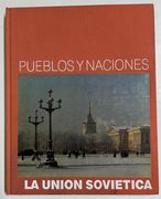 Pueblos y Naciones. La Unión Sovietica