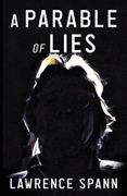 A Parable of Lies (libro en Inglés) - Spann, Lawrence - Spannrobinson