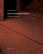 Kashef Chowdhury-The Friendship Centre: Gaibandha, Bangladesh (en Inglés)