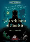Todo Recto Hasta el Amanecer. Un Giro Inesperado
