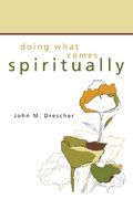 doing what comes spiritually (en Inglés)