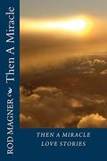 Then a Miracle (en Inglés)