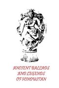Ancient Ballads And Legends Of Hindustan (en Inglés)