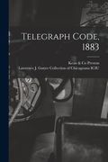 Telegraph Code, 1883 (en Inglés)
