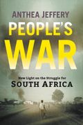 People'S War: New Light on the Struggle for South Africa (en Inglés)
