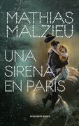 Una sirena en París - Mathias Malzieu - RESERVOIR BOOKS