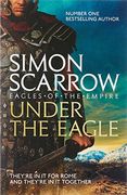 Under the Eagle (Eagles of the Empire 1) 