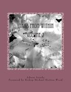 Lyrics From Within Volume 2: A Collection of 25 lyrics written by Adwoa Asiedu (en Inglés)