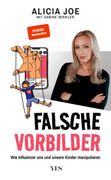 Falsche Vorbilder: Wie Influencer uns und Unsere Kinder Manipulieren (Spiegel-Bestseller) (en Alemán)