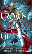 Crown of Blood & Glass (en Inglés)