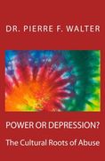 Power or Depression? The Cultural Roots of Abuse (en Inglés)