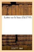 Lettre Sur Le Luxe (Philosophie)