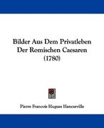 bilder aus dem privatleben der romischen caesaren (1780) (en Inglés)