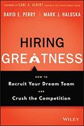 Hiring Greatness: How to Recruit Your Dream Team and Crush the Competition (en Inglés)