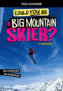Could You Be a Big Mountain Skier? (en Inglés)