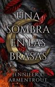 Una Sombra en las Brasas - Armentrout, Jennifer - PUCK