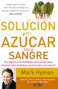 La Solución del Azúcar en la Sangre: El Programa Ultrasaludable Para Perder Peso, Prevenir Enfermedades y Sentirte. (Cuerpo y Mente)