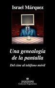 Una genealogía de la pantalla: del cine al teléfono móvil