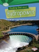 Finding Out About Hydropower (Searchlight Books) (Searchlight Books What Are Energy Sources?)