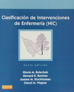 Bulechek, G. M. , Clasificación De Intervenciones De Enfermería (Nic) 6 Ed. © 2013