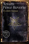 El Club Dumas - Arturo Pérez-Reverte - Debolsillo