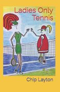 Ladies Only Tennis (en Inglés)
