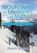 Mountains of Memories and Myths: The Living History of the National Brotherhood of Skiers (en Inglés)