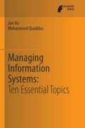 Managing Information Systems: Ten Essential Topics (en Inglés)