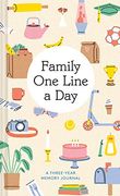 Family one Line a Day: A Three-Year Memory Journal
