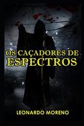 Os Caçadores De Espectros (en Portugués)