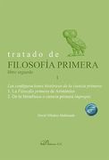 Tratado de Filosofia Primera. Libro Segundo. Las Configuraciones Historicas de la Ciencia Primera. Volumen i