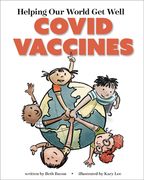 Helping Our World Get Well: Covid Vaccines (en Inglés)