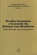 DESAFIOS ECONÓMICOS E GERENCIAIS DAS RELAÇÕES LUSO-BRASILEIRASUMA DÉCADA EM PERS