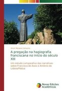 A pregação na hagiografia franciscana no início do século XIII (en Portugués)