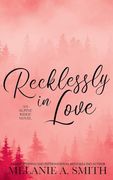 Recklessly in Love: A Steamy Small-Town Forced Proximity Romance (en Inglés)