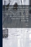 The History & Theory of Vitalism. Authorised Translation by C. K. Ogden. Rev. And in Part Re-Written for the English ed. By the Author