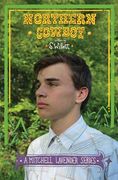 Northern Cowboy: A Mitchell Lavender Series Book One (en Inglés)